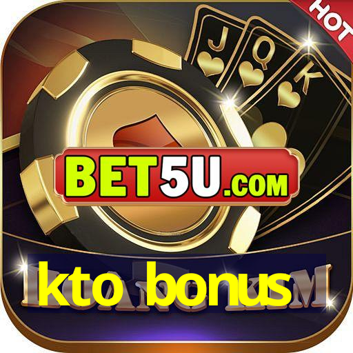 kto bonus